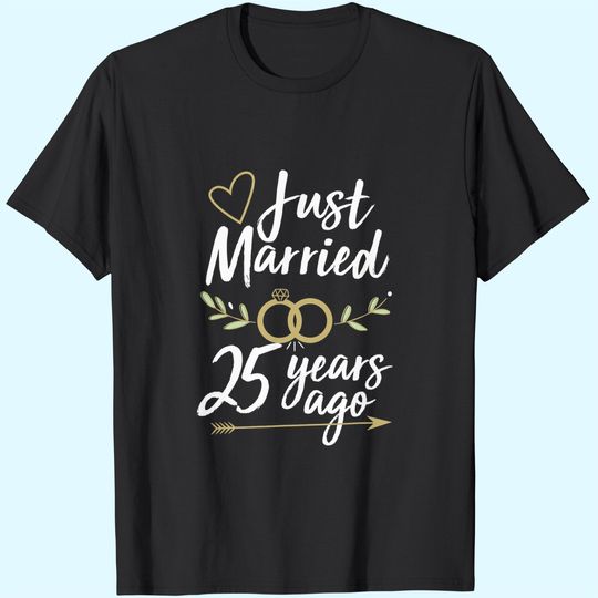 Just Married 25 Years Ago 25th Wedding Anniversary Shirt
