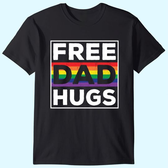 Free Dad Hugs Rainbow LGBT Pride Fathers Day T-Shirt