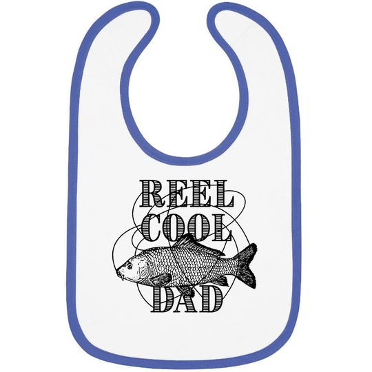 Reel Cool Dad Baby Bib Funny Fathers Day Fishing Gift For Husband Fisherman