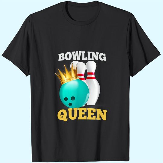 Bowling Queen Rolling Bowlers Outdoor Sports Novelty T-Shirt