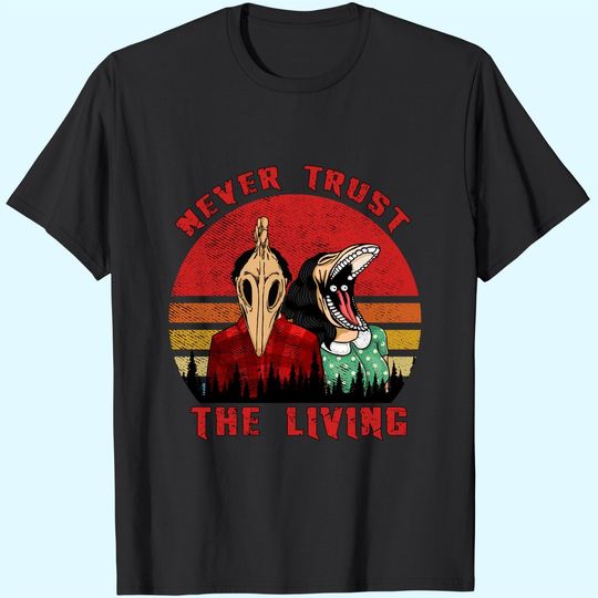 Retro Vintage Never Trust The Living Creepy Goth Grunge Emo T Shirt