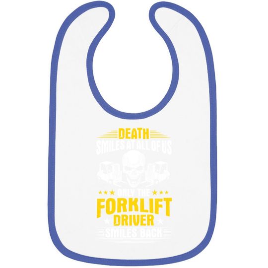 Forklift Operator Death Smiles At All Of Us Forklift Driver Premium Baby Bib