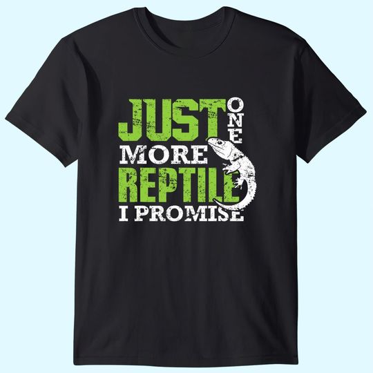 Just One More Reptile I Promise Shirt Breeder T-Shirt