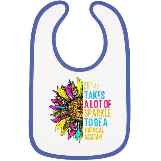 It Takes A Lot Of S_parkle To Be A Medical Assistant Baby Bib