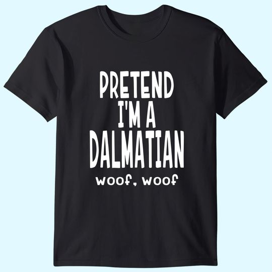 Funny Dalmatian Shirt - Lazy Halloween Costume T Shirt