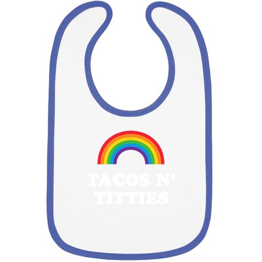 Tacos And Titties Funny Lgbt Gay Pride Gifts Lesbian Lgbtq Baby Bib