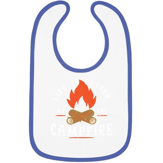 Life Is Better By The Campfire Camping Baby Bib