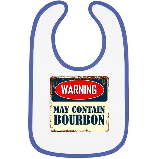 Warning May Contain Bourbon Baby Bib
