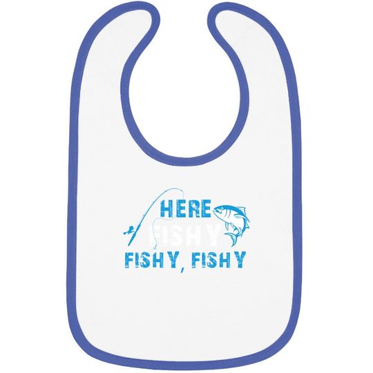 Funny Fisherman Here Fishy Fishy Fishy Baby Bib Gift