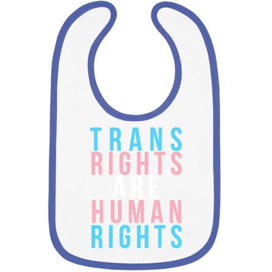 Trans Rights Are Human Rights Lgbtq Protest Baby Bib