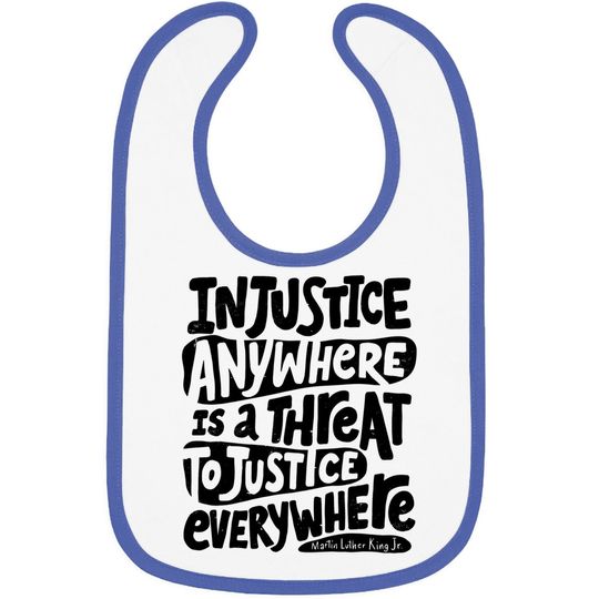 Inspirational Social Justice Quote Injustice Baby Bib