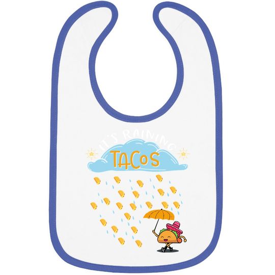 It's Raining Tacos Mexican Food Lover Gift Baby Bib