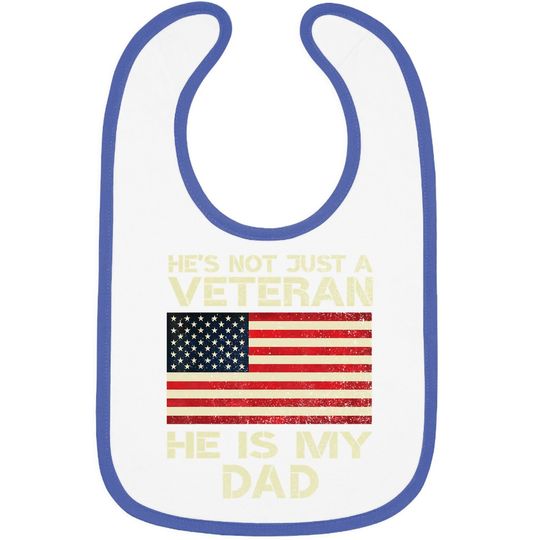 Veterans Day He Is My Dad American Flag Baby Bib
