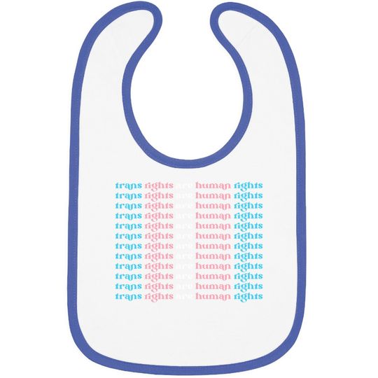 Trans Rights Are Human Rights Baby Bib