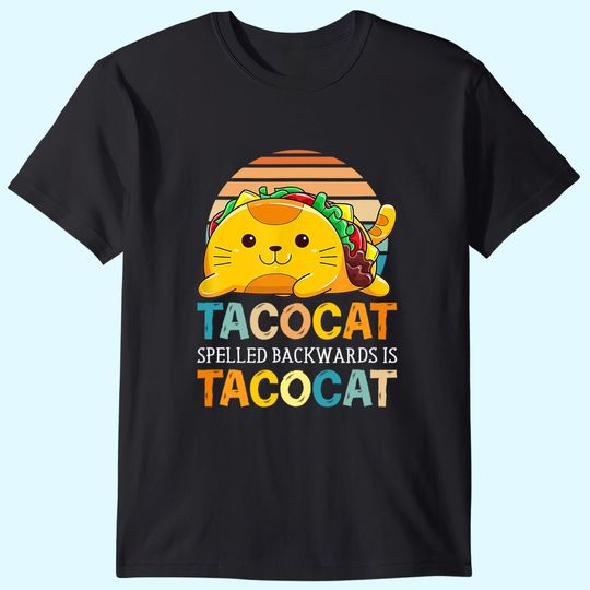 Taco Cat Spelled Backwards Is TacoCat Funny Cinco De Mayo T-Shirt
