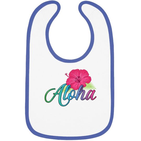 Aloha Hawaii Island - Feel The Aloha Flower Spirit! Baby Bib