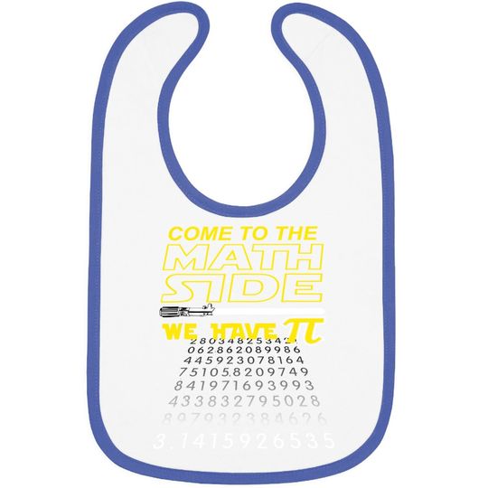 Come To The Math Side We Have Pi  baby Bib