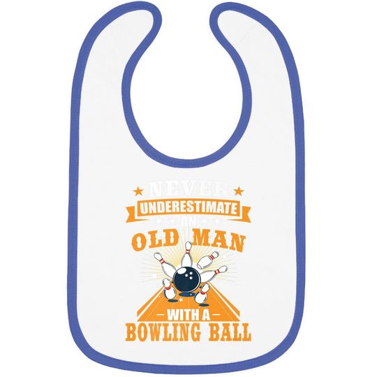 Never Underestimate Old Man Bowler Bowling Baby Bib