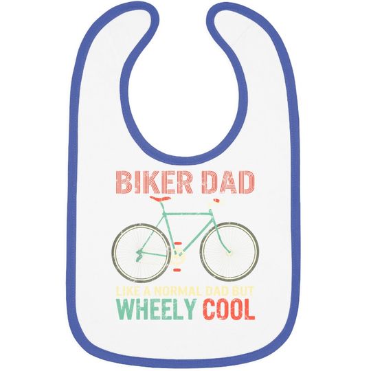 I'm Biker Dad Fathers Day Wheely Cooler Bicycle Bike Cycling Baby Bib