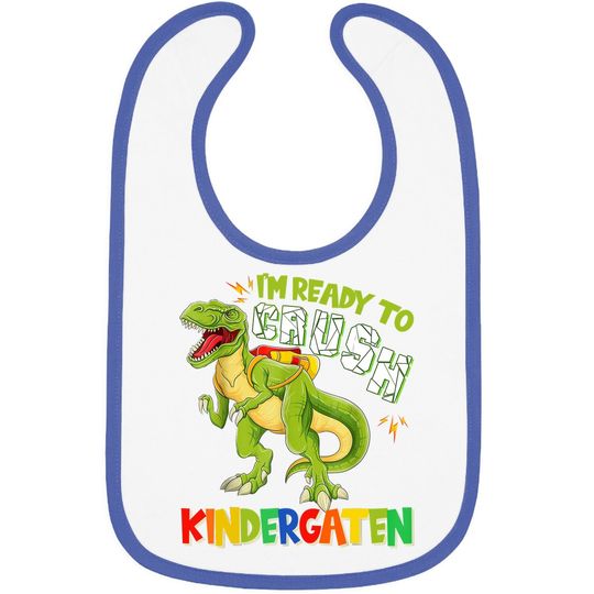 Crush Kindergarten Dinousar Back To School T-rex Boys Baby Bib