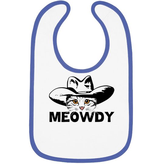 Meowdy -mashup Between Meow And Howdy - Cat Meme Baby Bib