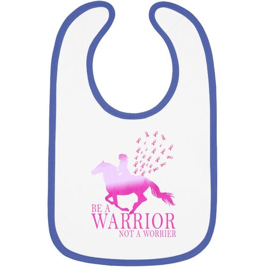 Breast Cancer Awareness Horse Be A Warrior Not A Worrier Baby Bib