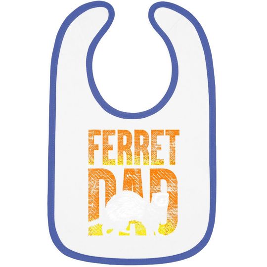 Ferret Dad Pet Baby Bib