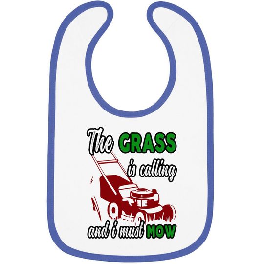 Vintage The Grass Is Calling And I Must Mow Lawn Landscaping Baby Bib
