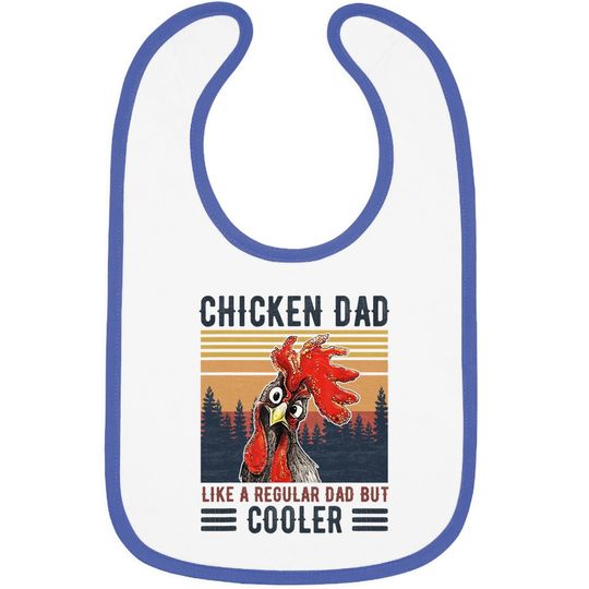 Chicken Dad Like A Regular Dad Farmer Poultry Father Day Bib Baby Bib
