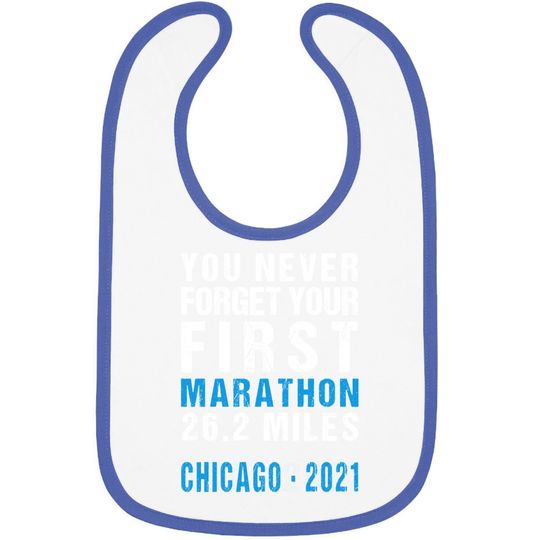 Chicago 2021 Illinois Never Forget Your First Marathon Baby Bib