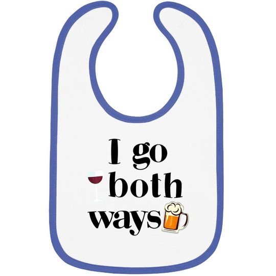 I Go Both Ways Wine Beer Drinking Alcohol Baby Bib