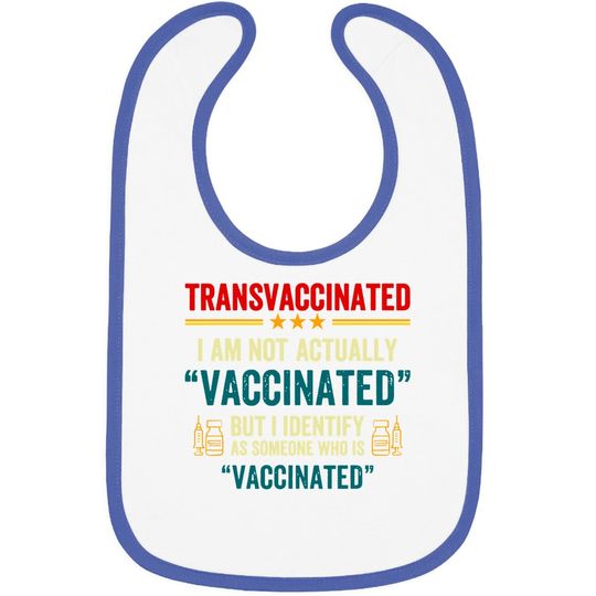 Funny Trans Vaccinated Funny Baby Bib