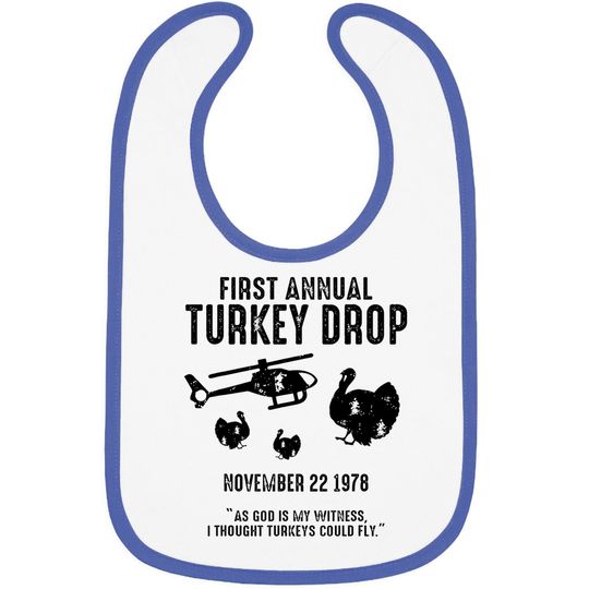 As God Is My Witness I Thought Turkeys Could Fly Baby Bib