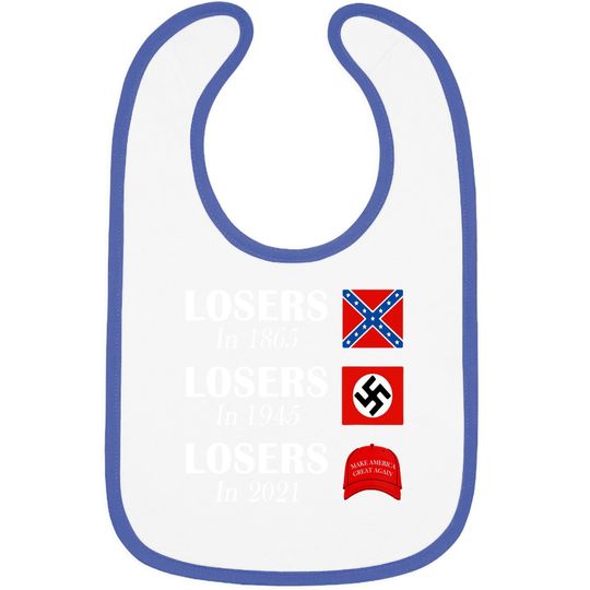 Losers In 1865 Losers In 1945 Losers In 2021 Baby Bib