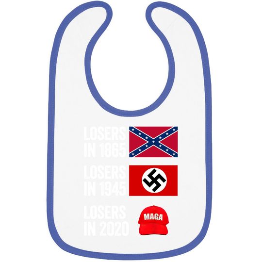 Losers In 1865 Losers In 1945 Losers In 2020 Baby Bib