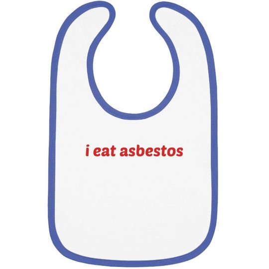 I Eat Asbestos Baby Bib
