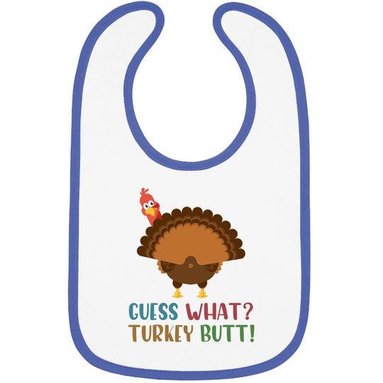 Funny Guess What Turkey Butt Thanksgiving Baby Bib