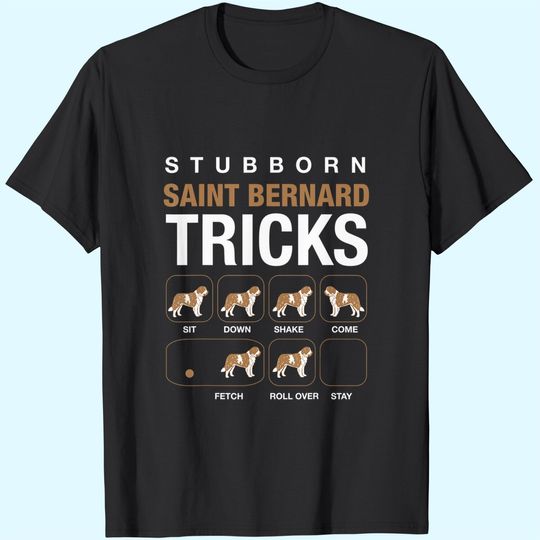 Stubborn Saint Bernard Tricks T-Shirt