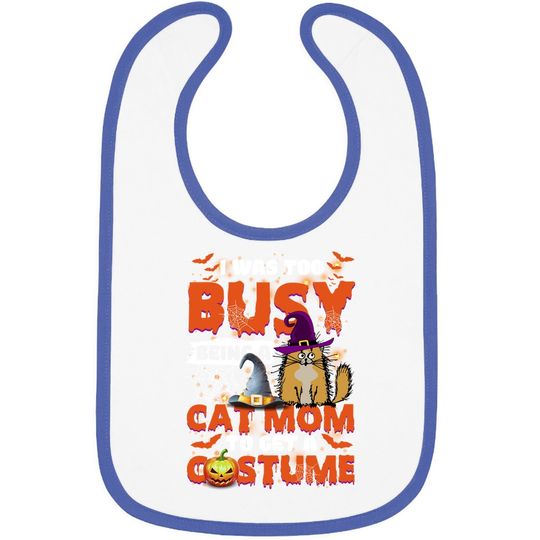 I Was Too Busy Being A Cat Mom To Get A Costume Baby Bib