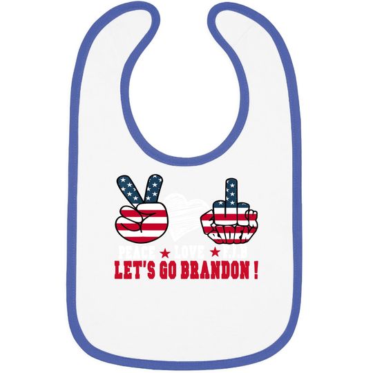Peace Love Let’s Go Brandon American Flag Baby Bib