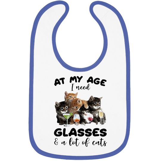 Best At My Age I Need Glasses And A Lot Of Cat Baby Bib