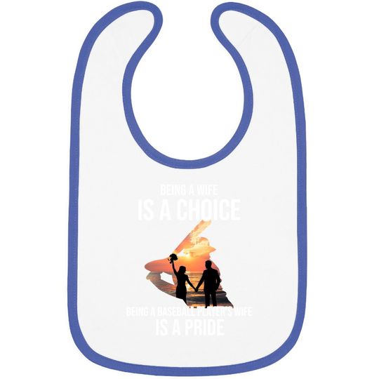 Being A Wife Is A Choice Baby Bib