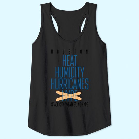 Houston No Hype Space City Weather 2021 Fundraiser Tank Tops