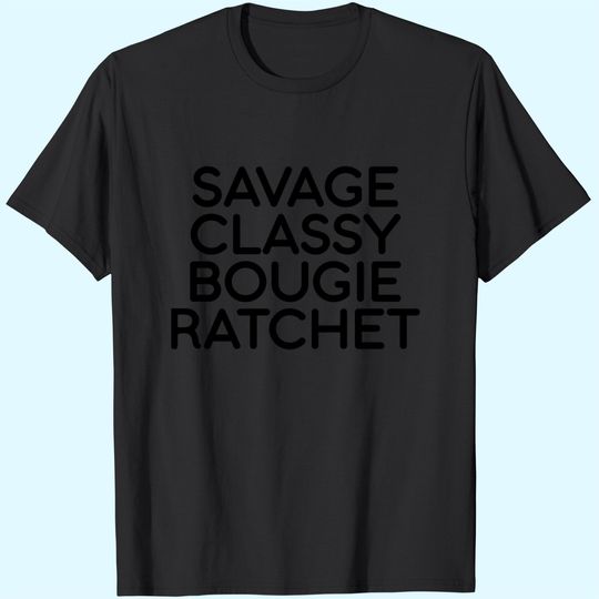 Savage Classy Bougie Ratchet Letter Print T- Shirt