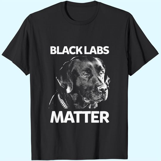 Black Labs Matter Labrador T-Shirt
