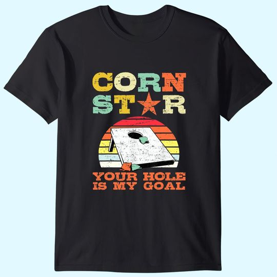 Corn Star Your Hole Is My Goal Vintage Cornhole Player T-Shirt
