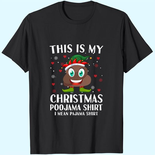 Elf Poop Pajama This Is My Christmas Poojama T-Shirt
