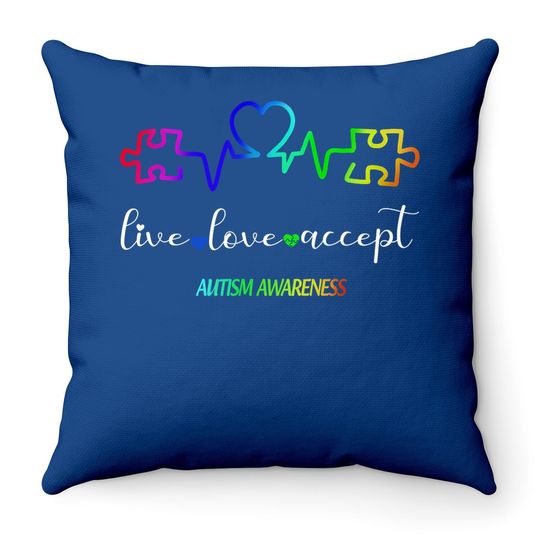 Live Love Accept Autism Awareness Throw Pillow