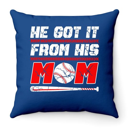 He Got It From His Mom Funny Baseball Mom Player Vintage Throw Pillow