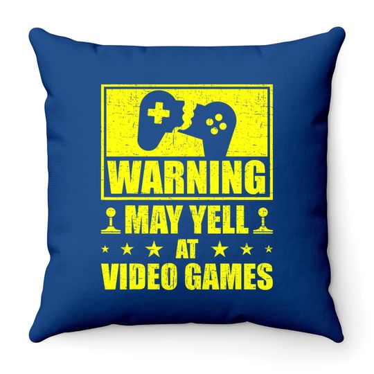 Warning May Yell At Video Games Funny Gamer Throw Pillow